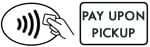 Pay upon pickup