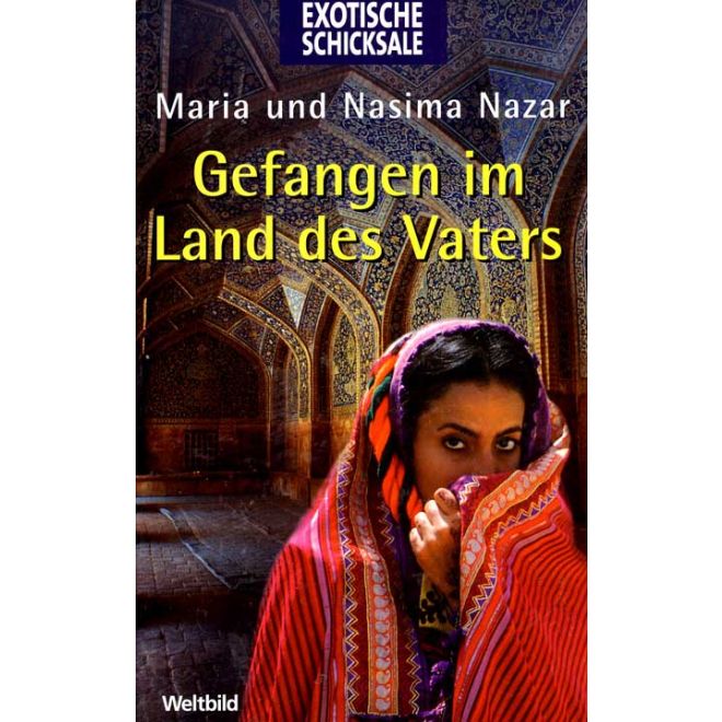 Gefangen im Land des Vaters (Nasima & Maria Nazar) German Language Hardcover Novel