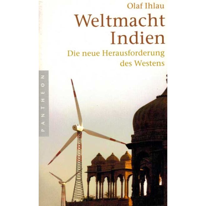 Weltmacht Indien, Die neue Herausforderng des Westens (Olaf Ihlau) German Language Paperback Edition