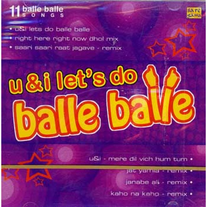 U & I lets do Balle Balle (Remix CD)