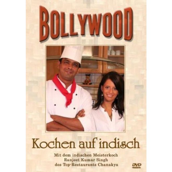 Bollywood - Kochen auf Indisch (Deutsche Sprache)